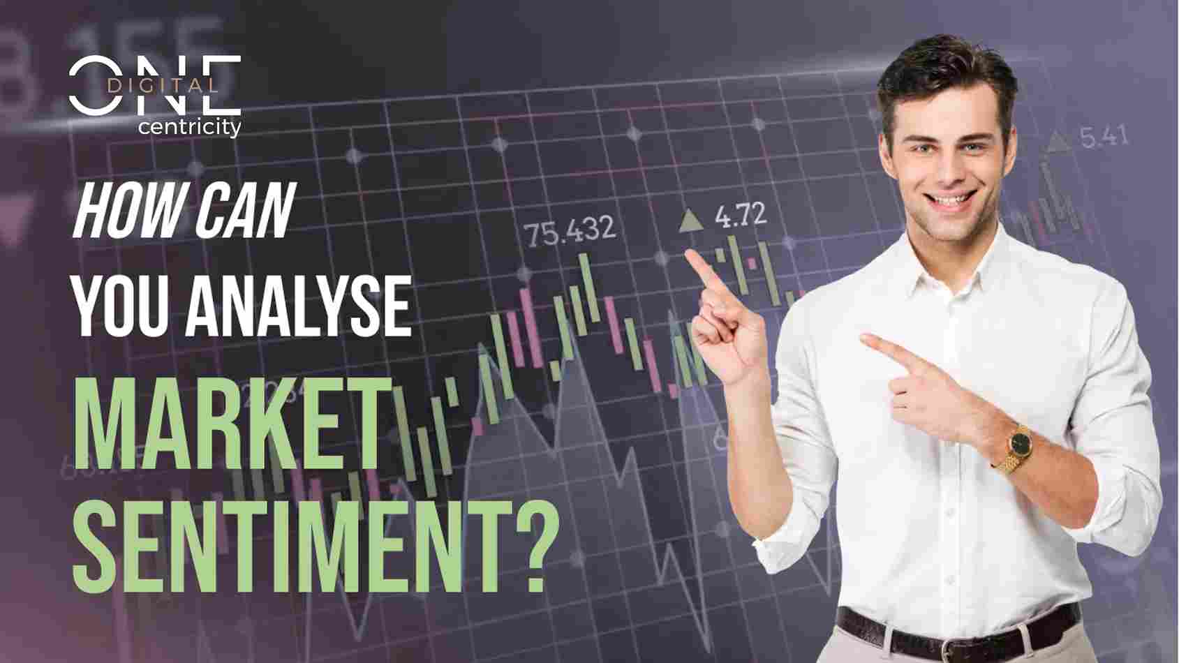 How Can You Analyse Market Sentiment?